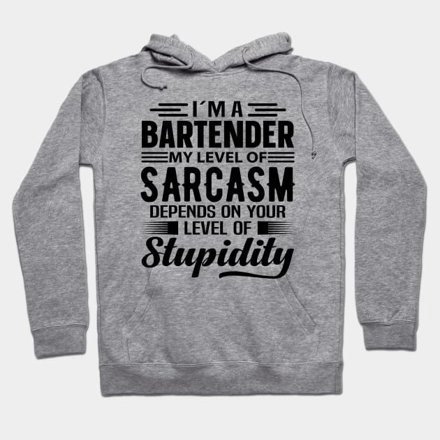 I'm A Bartender Hoodie by Stay Weird